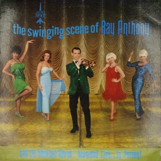 Пластинка Ray Anthony The Swinging Scene Of Ray Anthony